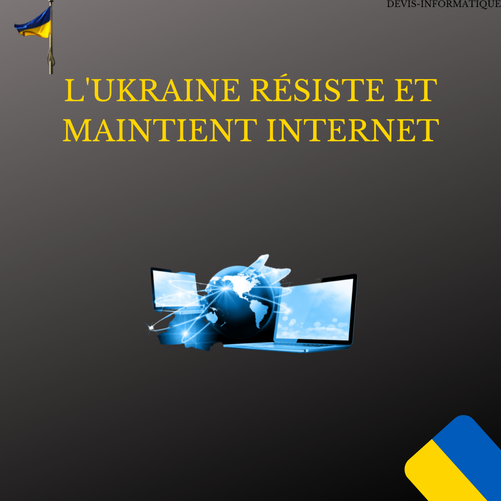 L'Ukraine resiste et maintient internet
