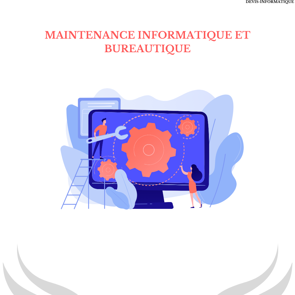 Maintenance informatique et bureautique